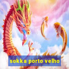 sokka porto velho